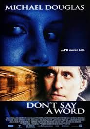 Don’t Say a Word                ล่าเลขอัมหิต ห้ามบอกเด็ดขาด                2001